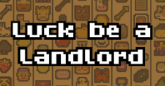 Luck be a Landlord - Luck be a Landlord