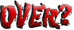"OVER?" - Deltarune