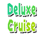 Deluxe Cruise