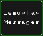 Demoplay Messages