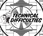 Technical Difficulties Screen