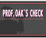 Camera Check & Prof. Oak's Check