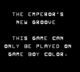The Emperor's New Groove - Game Boy Error Message