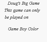 Doug's Big Game - Game Boy Error Message