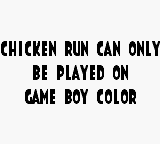 Chicken Run - Game Boy Error Message