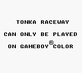 Tonka Raceway - Game Boy Error Message