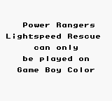 Power Rangers Lightspeed Rescue - Game Boy Error Message