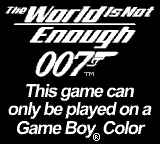 007: The World Is Not Enough - Game Boy Error Message