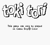 Toki Tori - Game Boy Error Message
