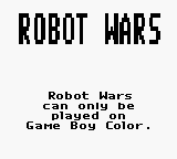 Robot Wars: Metal Mayhem - Game Boy Error Message