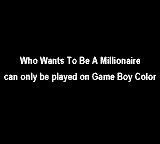 Who Wants To Be A Millionaire: 2nd Edition - Game Boy Error Message