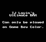 MTV Sports: T.J. Lavin's Ultimate BMX - Game Boy Error Message