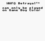 WWF Betrayal - Game Boy Error Message