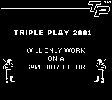 Triple Play 2001 - Game Boy Error Message
