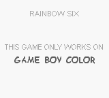 Tom Clancy's Rainbow Six - Game Boy Error Message
