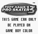 Tony Hawk's Pro Skater 3 - Game Boy Error Message