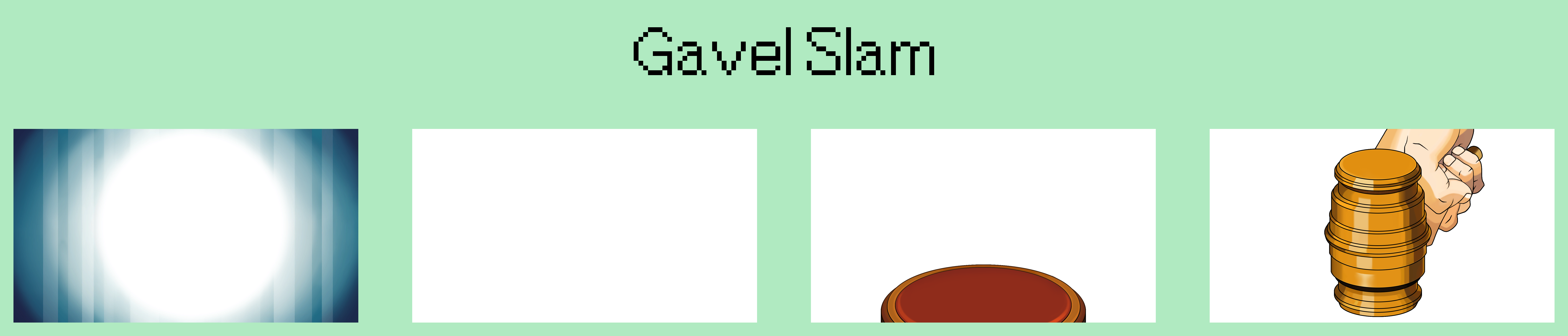 Gavel Slam